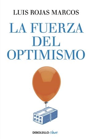 FUERZA OPTIMISMO | 9788490626016 | LUIS ROJAS MARCOS