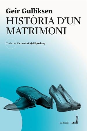 HISTORIA D'UN MATRIMONI | 9788494677502 | GULLIKSEN, GEIR