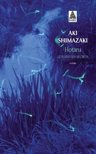 LE POIDS DES SECRETS VOLUME 5 -  HOTARU | 9782742785667 | SHIMAZAKI, AKI