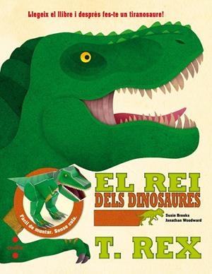 EL REI DELS DINOSAURES: T-REX | 9788466141239 | BROOKS, SUSIE