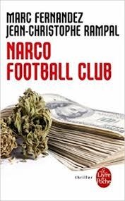 NARCO FOOTBALL CLUB | 9782253184201 | MARC FERNANDEZ, JEAN-CHRISTOPHE RAMPAL