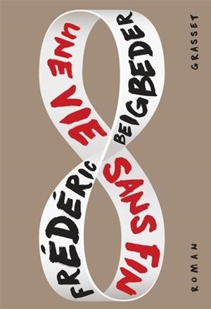 UNE VIE SANS FIN | 9782246812616 | BEIGBEDER, FRÉDÉRIC