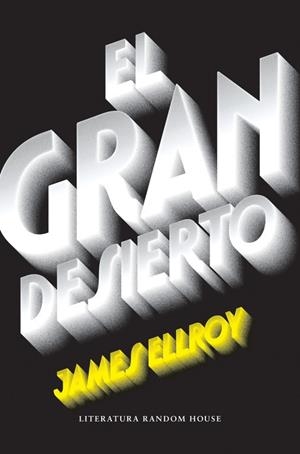 EL GRAN DESIERTO (CUARTETO DE LOS ÁNGELES 2) | 9788439732518 | JAMES ELLROY