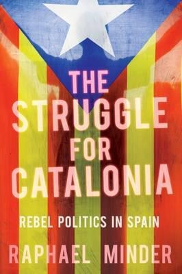 STRUGGLE FOR CATALONIA | 9781849048033 | RAPHAEL MINDER