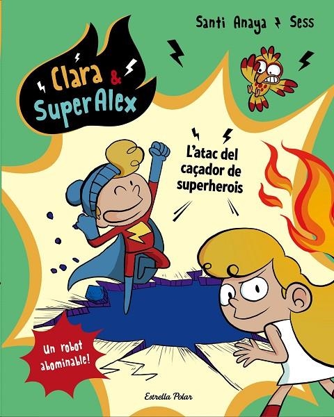 CLARA & SUPERÀLEX. L ATAC DEL CAçADOR DE SUPERHEROIS | 9788491373810 | ANAYA, SANTI