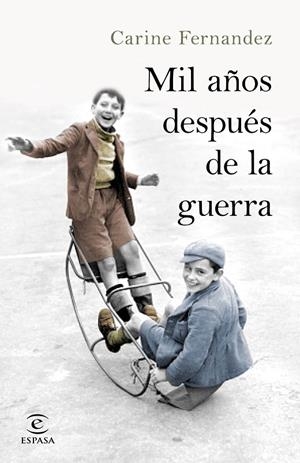 MIL AñOS DESPUéS DE LA GUERRA | 9788467051674 | FERNANDEZ, CARINE