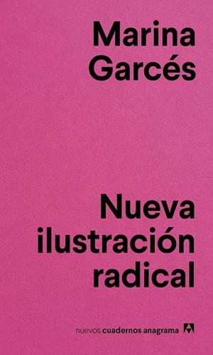 NUEVA ILUSTRACIÓN RADICAL  | 9788433916143 | GARCÉS, MARINA