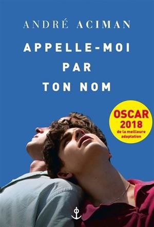 APPELLE-MOI PAR TON NOM | 9782246815792 | ACIMAN, ANDRÉ