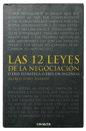 LAS 12 LEYES DE LA NEGOCIACIÓN . O ERES ESTRATEGA O ERES UN INGENUO  | 9788415431497