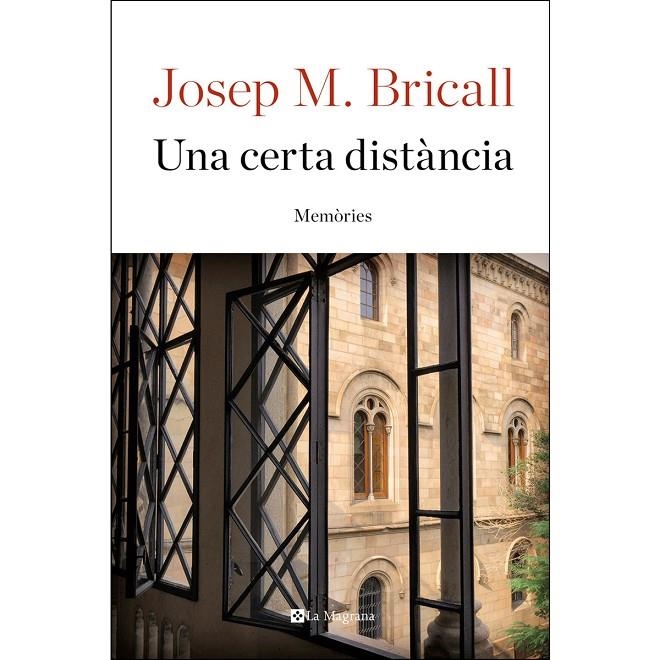 UNA CERTA DISTÀNCIA. ASSAIG DE MEMÒRIES  | 9788482648309 | BRICALL MASIP, JOSEP MARIA