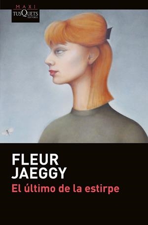 EL úLTIMO DE LA ESTIRPE | 9788490664889 | JAEGGY, FLEUR