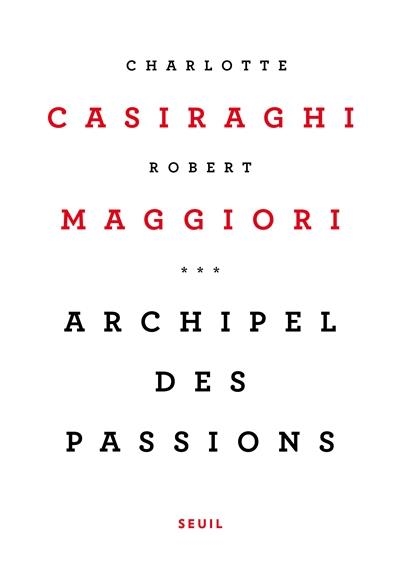 ARCHIPEL DES PASSIONS | 9782021335743 | CASIRAGHI, CHARLOTTE