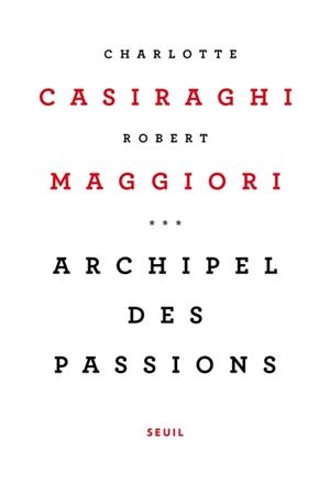 ARCHIPEL DES PASSIONS | 9782021335743 | CASIRAGHI, CHARLOTTE