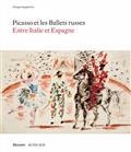 PICASSO ET LES BALLETS RUSSES : ENTRE ITALIE ET ESPAGNE : VOYAGES IMAGINAIRES | 9782330096762 | COLLECTIF