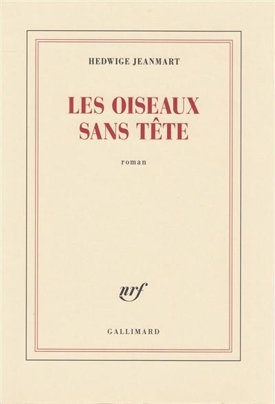 LES OISEAUX SANS TETE | 9782072762888 | JEANMART, HEDWIGE