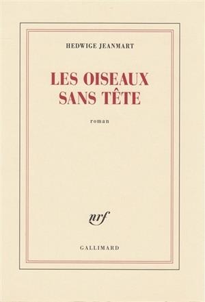LES OISEAUX SANS TETE | 9782072762888 | JEANMART, HEDWIGE
