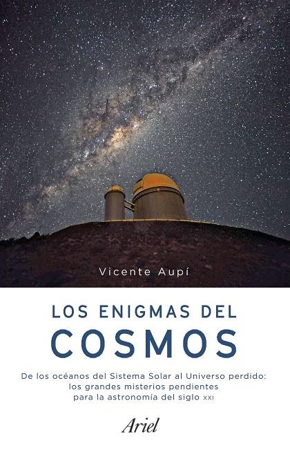 LOS ENIGMAS DEL COSMOS | 9788434427341 | AUPí, VICENTE