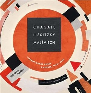 CHAGALL, LISSITZKY, MALÉVITCH - L'AVANT-GARDE RUSSE À VITEBSK, 1918-1922  | 9782844268174 | ANGELA LAMPE, COLLECTIF
