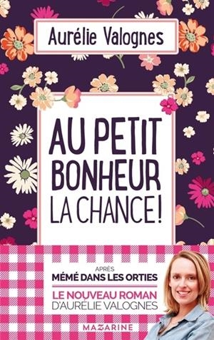 AU PETIT BONHEUR LA CHANCE  | 9782863744536 | VALOGNES, AURÉLIE