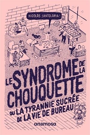 LE SYNDRÔME DE LA CHOUQUETTE | 9791095772408 | SANTOLARIA, NICOLAS