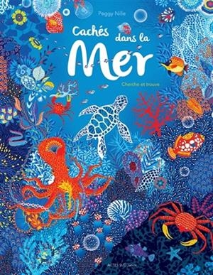 CACHÉS DANS LA MER : CHERCHE ET TROUVE  | 9782330095062 | NILLE, PEGGY