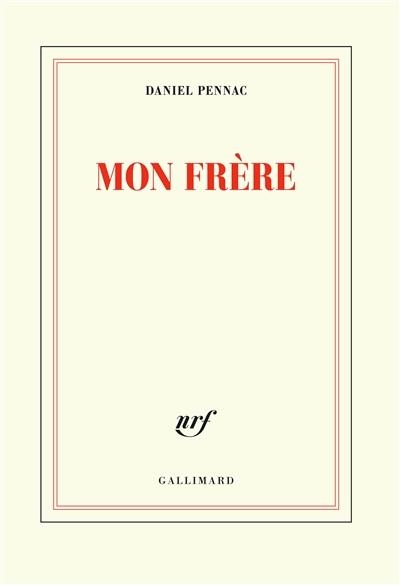 MON FRÈRE | 9782072786303 | PENNAC, DANIEL