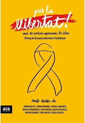 PER LA LLIBERTAT . MAI PODRAN EMPRESONAR LES IDEES  | 9788416915521 | FERNÀNDEZ I RAMOS, DAVID /SOLER GUASCH, TONI
