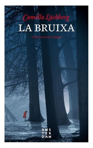 LA BRUIXA  | 9788416743469 | LÄCKBERG, CAMILLA