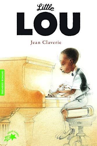 LITTLE LOU | 9782075097093 | CLAVERIE, JEAN
