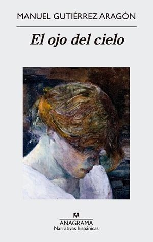 EL OJO DEL CIELO | 9788433998569 | GUTIéRREZ ARAGóN, MANUEL