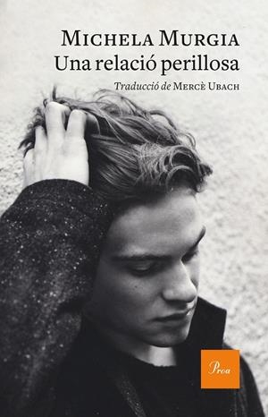 UNA RELACIó PERILLOSA | 9788475887128 | MURGIA, MICHELA
