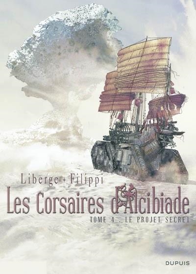 LES CORSAIRES D'ALCIBIADE. VOL 4, LE PROJET SECRET | 9782800145518 | LIBERGE, ÉRIC / FILIPPI, DENIS-PIERRE