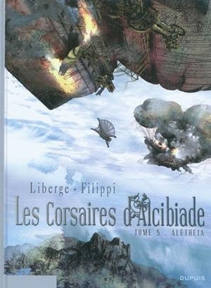 LES CORSAIRES D'ALCIBIADE. VOL 5, ALETHEIA | 9782800147321 | FILIPPI, DENIS-PIERRE / LIBERGE, ÉRIC