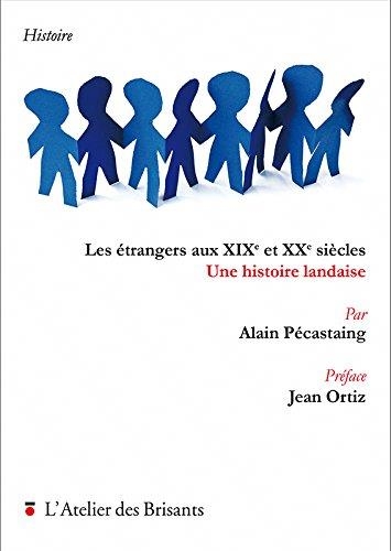 LES ÉTRANGERS AUX XIXE ET XXE SIÈCLES | 9782846231381 | PÉCASTAING, ALAIN