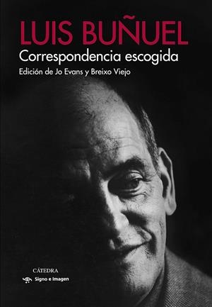 CORRESPONDENCIA ESCOGIDA | 9788437638423 | BUñUEL, LUIS