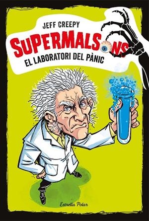 SUPERMALSONS. EL LABORATORI DEL PàNIC | 9788491375616 | CREEPY, JEFF