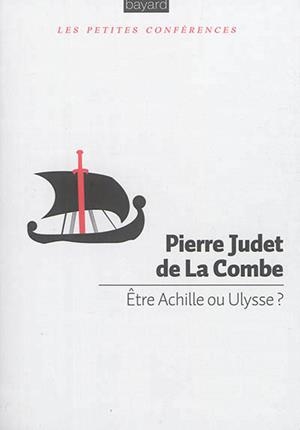 ETRE ACHILLE OU ULYSSE ? | 9782227492288 | DE LA COMBE, JUDET