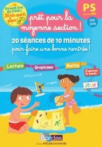 PRÊT POUR LA MOYENNE SECTION ! - PS VERS LA MS, 20 SÉANCES DE 10 MINUTES POUR RÉVISER TOUTE SON ANNÉE   - ÉDITION 2018 | 9782047356739 | COLLECTIF