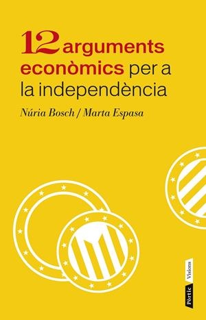 12 ARGUMENTS ECONòMICS PER A LA INDEPENDèNCIA | 9788498092943 | BOSCH, NúRIA/ESPASA, MARTA
