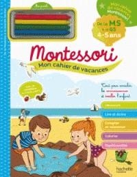 MON CAHIER DE VACANCES MONTESSORI - DE LA MS À LA GS, 4-5 ANS - AVEC 4 PASTELS - ÉDITION 2018 | 9782017016878 | MARCEL, C.