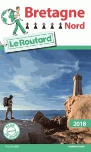 GUIDE ROUTARD BRETAGNE NORD - ÉDITION 2018 | 9782012800366 | COLLECTIF