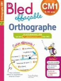 LE BLED EFFAÇABLE ORTHOGRAPHE CM1 9-10 ANS  | 9782016255513 | CLAUDE COQUE