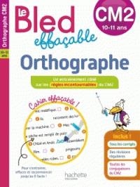 LE BLED EFFAÇABLE ORTHOGRAPHE CM2 10-11 ANS  | 9782017069553 | CLAUDE COQUE