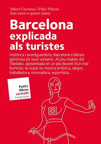 BARCELONA EXPLICADA ALS TURISTES -CATALÀ | 9788484788157 | CARRERAS DE ODRIOZOLA, ALBERT/PIFARRÉ MATAS, PILAR