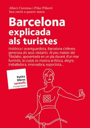 BARCELONA EXPLICADA ALS TURISTES -CATALÀ | 9788484788157 | CARRERAS DE ODRIOZOLA, ALBERT/PIFARRÉ MATAS, PILAR