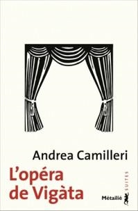 L'OPÉRA DE VIGÀTA | 9791022607865 | CAMILLERI, ANDREA