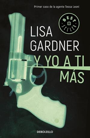 Y YO A TI MÁS (TESSA LEONI 1) | 9788466343268 | GARDNER, LISA