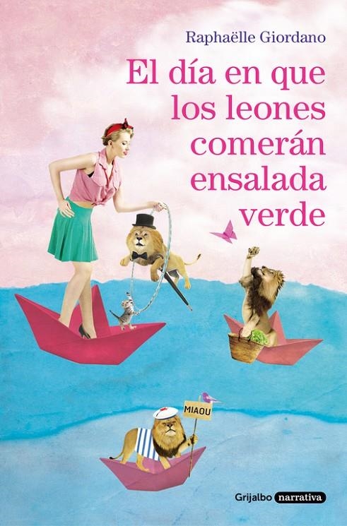 EL DÍA EN QUE LOS LEONES COMERÁN ENSALADA VERDE | 9788425356155 | GIORDANO, RAPHÄELLE