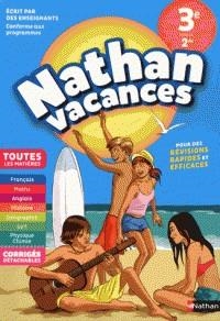 NATHAN VACANCES  3EME VERS LA 2DE TOUTES LES MATIÈRES- ÉDITION 2018- RUPTURE MOMENTANEE!!!! | 9782091932644 | COLLECTIF