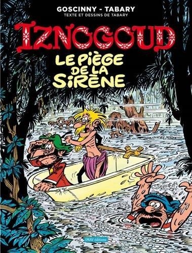 IZNOGOUD  T21: LE PIÈGE DE LA SIRÈNE | 9782365901444 | TABARY, JEAN